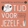 Tijd voor jezelf - Kathryn Nicolai - 9789024594146
