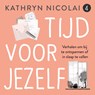 Tijd voor jezelf - Kathryn Nicolai - 9789024594160