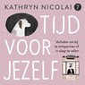 Tijd voor jezelf - Kathryn Nicolai - 9789024594191