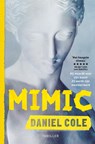 Mimic - Daniel Cole - 9789024594900
