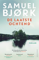 De laatste ochtend, Samuel Bjork -  - 9789024597147