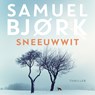 Sneeuwwit - Samuel Bjørk - 9789024597932