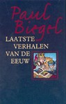 Laatste verhalen van de eeuw - Paul Biegel - 9789025108212
