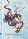In je hoofd kun je alles - T. Olthuis ; Theo Olthuis - 9789025110345