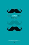 Een zomer met Proust - Laura El Makki ; Antoine Compagnon ; Raphael Enthoven ; Michel Erman ; Adrien Goetz ; Nicolas Grimaldi ; Julia Kristeva ; Jerome Prieur ; Jean-Yves Tadie - 9789025306069