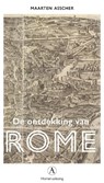 De ontdekking van Rome - Maarten Asscher - 9789025308575