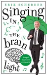 Singing in the brain light - Erik Scherder - 9789025309053
