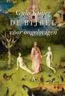 De bijbel voor ongelovigen - Guus Kuijer - 9789025313395