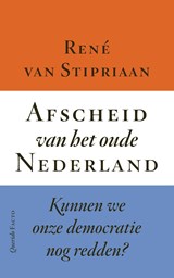 Afscheid van het oude Nederland, René van Stipriaan -  - 9789025318789