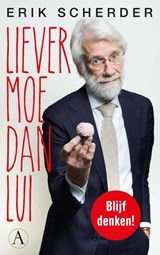 Liever moe dan lui, Erik Scherder -  - 9789025319151