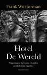 Hotel De Wereld - Frank Westerman - 9789025320034