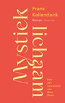 Mystiek lichaam - Frans Kellendonk - 9789025321093