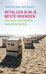 Getallen zijn je beste vrienden - Vincent van der Noort - 9789025367770