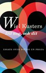 Dit nog, ook dit - Wiel Kusters - 9789025369347