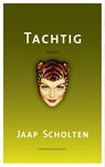 Tachtig - Jaap Scholten - 9789025433338