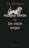 Haagse liefde & De vieze engel - P.F. Thomése - 9789025433383