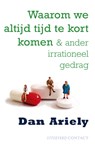 Waarom we altijd tijd te kort komen - Dan Ariely - 9789025433703
