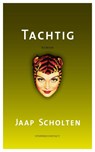 Tachtig - Jaap Scholten - 9789025435479