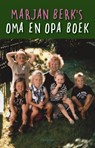Marjan Berk's oma en opa boek - Marjan Berk - 9789025439552