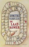 De laatkomer - Dimitri Verhulst - 9789025441265