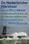 Nederlandse literatuur van de 21e eeuw - Nikki Brands ; Wim Brands - 9789025445096