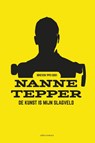 De kunst is mijn slagveld - Nanne Tepper - 9789025446574