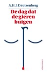 De dag dat de gieren buigen - A.H.J. Dautzenberg - 9789025449223