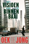 Het visioen aan de binnenbaai - Oek de Jong - 9789025449315