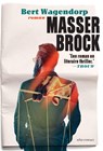 Masser Brock - Bert Wagendorp - 9789025449698