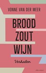 Brood, zout, wijn - Vonne van der Meer - 9789025450717