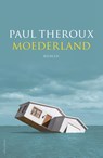 Moederland - Paul Theroux - 9789025451011