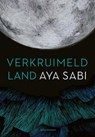 Verkruimeld land - Aya Sabi - 9789025451066