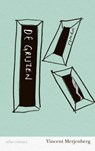 De grijzen - Vincent Merjenberg - 9789025451271