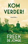 Kom verder! - Freek de Jonge - 9789025452902