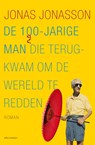 De 100-jarige man die terugkwam om de wereld te redden - Jonas Jonasson - 9789025453312