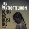 De man die haast had - Jan Vantoortelboom - 9789025454470