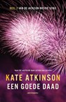 Een goede daad - Kate Atkinson - 9789025454852