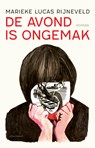 De avond is ongemak - Marieke Lucas Rijneveld - 9789025458430