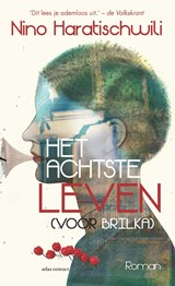 Het achtste leven (voor Brilka), Nino Haratischwili -  - 9789025459123