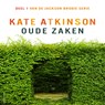 Oude zaken - Kate Atkinson - 9789025469641