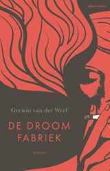 De droomfabriek, Gerwin van der Werf -  - 9789025472429