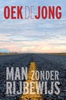 Man zonder rijbewijs - Oek de Jong - 9789025473921