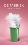 De fabriek - Hiroko Oyamada - 9789025474782