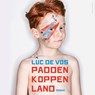 Paddenkoppenland - Luc De Vos - 9789025475963