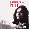 De revolutie van Pelle - Conny Braam - 9789025476632