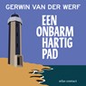 Een onbarmhartig pad - Gerwin van der Werf - 9789025477738