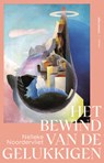 Het bewind van de gelukkigen - Nelleke Noordervliet - 9789025477783