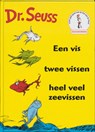 Dr. Seuss : Een vis twee vissen heel veel zeevissen - Dr. Seuss ; Seuss - 9789025738112