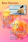 Liefde op Texel & Die tweede man - Roos Verlinden - 9789025744816