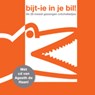 Bijt-ie in je bil! - Petra Koeleman ; Ageeth de Haan - 9789025748449